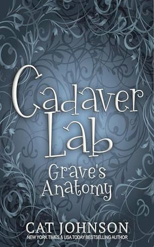 Cadaver Lab: Grave’s Anatomy