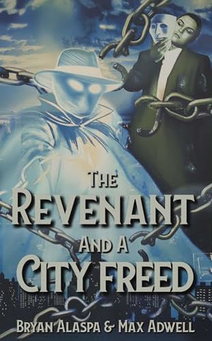 The Revenant and a City Freed