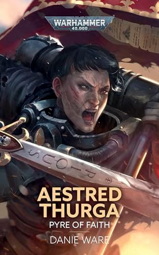 Aestred Thurga: Pyre of Faith