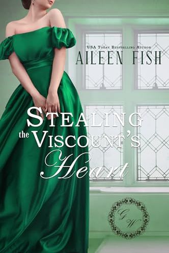 Stealing the Viscount's Heart