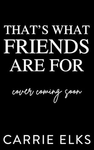 That's What Friends Are For