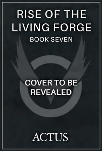 Rise of the Living Forge 7
