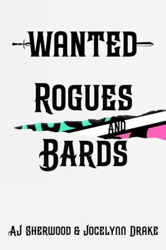 Wanted: Rogues and Bards